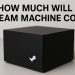 How Much Will the Steam Machine Cost? Here’s What Valve Says So Far